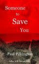 someone_to_save_you.jpg