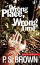 wrong_Place_Wrong_Time.jpg